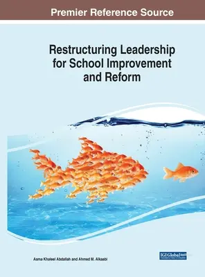 Restructurarea leadership-ului pentru îmbunătățirea și reforma școlară - Restructuring Leadership for School Improvement and Reform