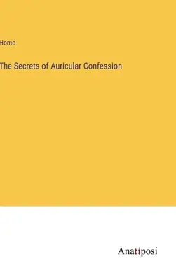 Secretele confesiunii auriculare - The Secrets of Auricular Confession