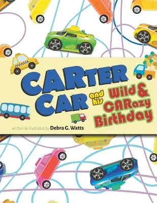 CARTER CAR și aniversarea lui Wild & CARazy - CARTER CAR and his Wild & CARazy Birthday