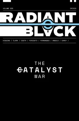 Radiant Black, volumul 5: Catalyst War, partea 1 - Radiant Black, Volume 5: Catalyst War, Part 1