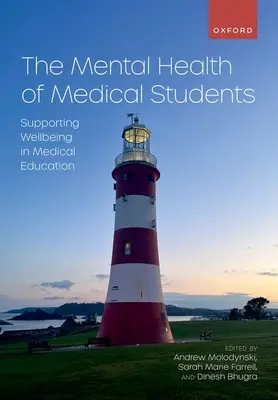 Sănătatea mintală a studenților la medicină: Sprijinirea bunăstării în educația medicală - The Mental Health of Medical Students: Supporting Wellbeing in Medical Education