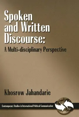 Discursul vorbit și scris: O perspectivă pluridisciplinară - Spoken and Written Discourse: A Multi-Disciplinary Perspective