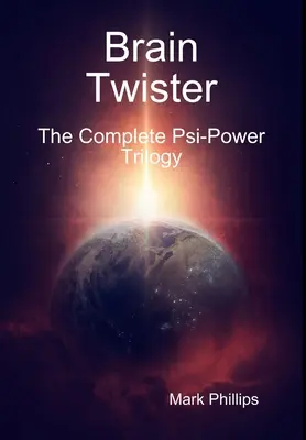 Brain Twister - Trilogia completă Psi-Power - Brain Twister - The Complete Psi-Power Trilogy