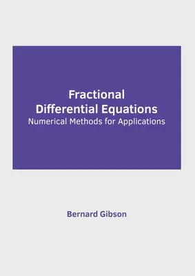 Ecuații diferențiale fracționare: Metode numerice pentru aplicații - Fractional Differential Equations: Numerical Methods for Applications