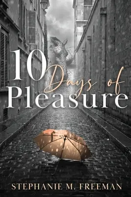 10 zile de plăcere - 10 Days of Pleasure