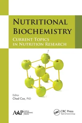 Biochimie nutrițională: Subiecte actuale în cercetarea nutrițională - Nutritional Biochemistry: Current Topics in Nutrition Research