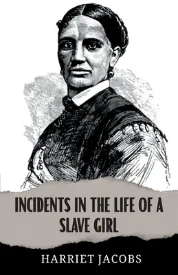 Incidente din viața unei sclave - Incidents in the Life of a Slave Girl
