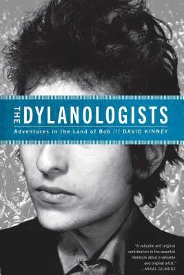 The Dylanologists: Aventuri în țara lui Bob - The Dylanologists: Adventures in the Land of Bob