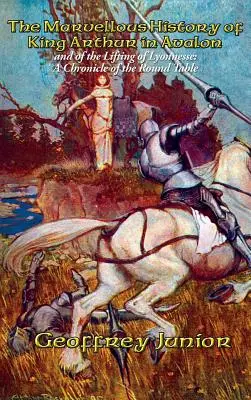 Minunata istorie a regelui Arthur în Avalon - The Marvellous History of King Arthur in Avalon