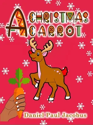 Un morcov de Crăciun - A Christmas Carrot