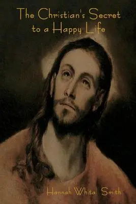Secretul creștinului pentru o viață fericită - The Christian's Secret to a Happy Life