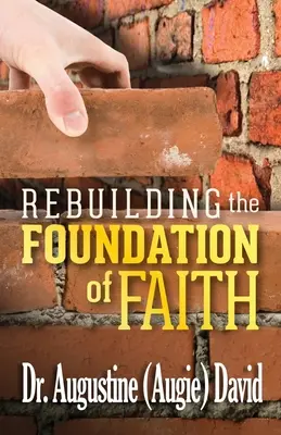 Reconstruirea temeliei credinței (Rebuilding the Foundation of Faith) - Rebuilding the Foundation of Faith