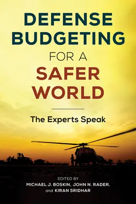 Bugetul apărării pentru o lume mai sigură: Experții vorbesc - Defense Budgeting for a Safer World: The Experts Speak