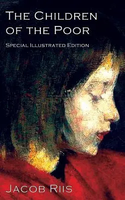 Copiii săracilor: un clasic al protecției copilului - The Children of the Poor: A Child Welfare Classic