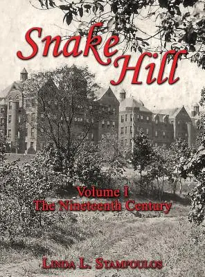 Snake Hill Volumul I: Secolul al XIX-lea - Snake Hill Volume I: The Nineteenth Century