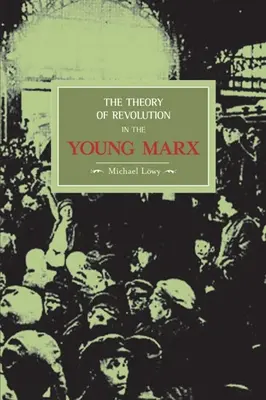 Teoria revoluției la tânărul Marx - The Theory of Revolution in the Young Marx