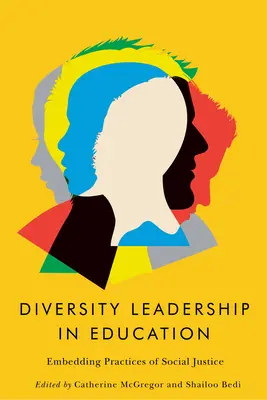 Leadershipul diversității în educație: Încorporarea practicilor de justiție socială - Diversity Leadership in Education: Embedding Practices of Social Justice