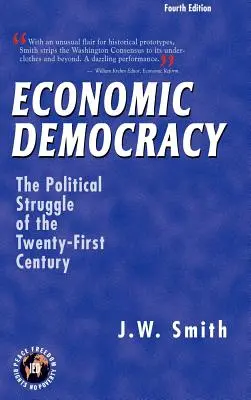 Democrația economică: Lupta politică a secolului XXI -- 4th Edition Hbk - Economic Democracy: The Political Struggle of the Twenty-First Century -- 4th Edition Hbk
