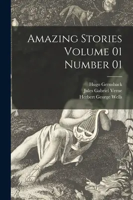 Amazing Stories Volumul 01 Numărul 01 - Amazing Stories Volume 01 Number 01