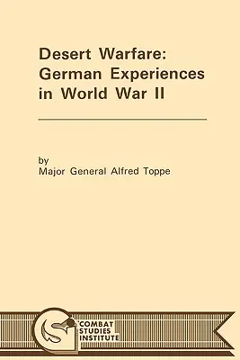 Războiul deșertului: Experiențe germane în Al Doilea Război Mondial - Desert Warfare: German Experiences in World War II