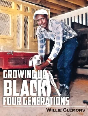 Să crești negru Patru generații - Growing Up Black Four Generations