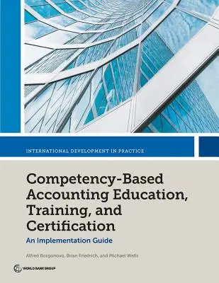 Educație, formare și certificare în domeniul contabilității bazate pe competențe: Un ghid de implementare - Competency-Based Accounting Education, Training, and Certification: An Implementation Guide