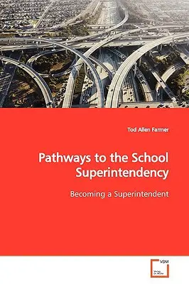 Căi către superintendența școlară - Pathways to the School Superintendency