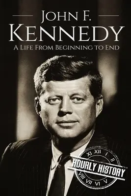 John F. Kennedy: O viață de la început până la sfârșit - John F. Kennedy: A Life From Beginning to End