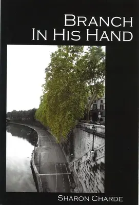 Creangă în mâna lui - Branch in His Hand