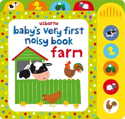 Prima carte zgomotoasă a bebelușului Ferma - Baby's Very First Noisy Book Farm