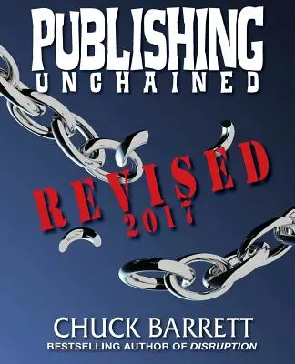 Publishing Unchained: Revizuit - Publishing Unchained: Revised