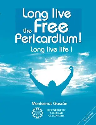 Trăiască Pericardul liber !: Trăiască viața ! - Long live the free Pericardium !: Long live life !