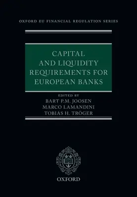 Cerințe de capital și lichiditate pentru băncile europene - Capital and Liquidity Requirements for European Banks