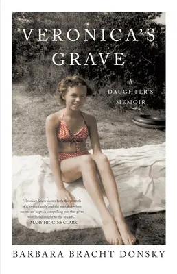 Mormântul Veronicăi: A Daughter's Memoir - Veronica's Grave: A Daughter's Memoir