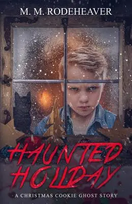 Sărbători bântuite: O poveste cu fantome despre prăjiturile de Crăciun - Haunted Holiday: A Christmas Cookie Ghost Story
