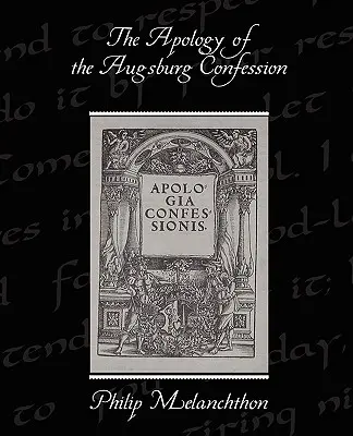 Apologia Confesiunii de la Augsburg - The Apology of the Augsburg Confession