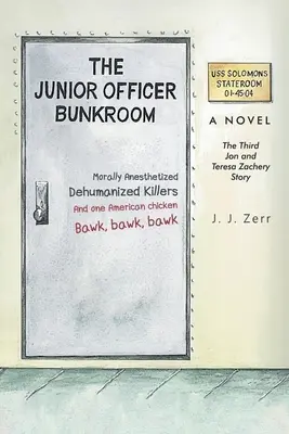 Dormitorul ofițerilor inferiori: A treia poveste a lui Jon și Teresa Zachery - The Junior Officer Bunkroom: The Third Jon and Teresa Zachery Story