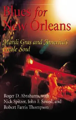 Blues for New Orleans: Mardi Gras și sufletul creol al Americii - Blues for New Orleans: Mardi Gras and America's Creole Soul