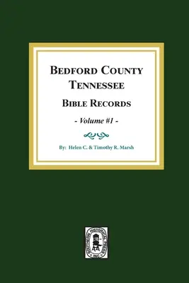 Înregistrări biblice din comitatul Bedford, Tennessee: Volumul #1 - Bedford County, Tennessee Bible Records: Volume #1