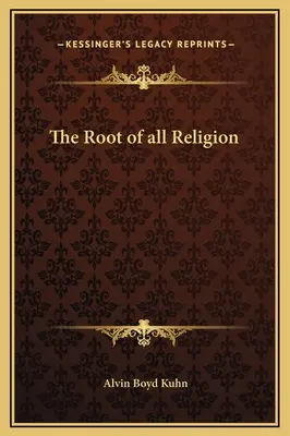 Rădăcina tuturor religiilor - The Root of all Religion