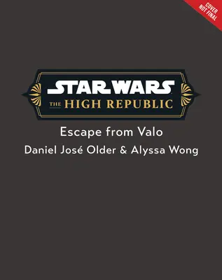 Star Wars: Înalta Republică: Evadare din Valo - Star Wars: The High Republic: Escape from Valo