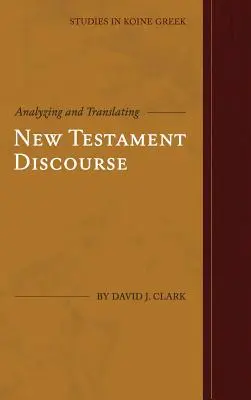 Analiza și traducerea discursului Noului Testament - Analyzing and Translating New Testament Discourse