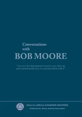 Conversații cu Bob Moore - Conversations with Bob Moore