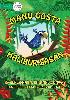 Lucrurile păsărilor (ediția Tetun) - Manu gosta halibur sasn - Bird's Things (Tetun edition) - Manu gosta halibur sasn