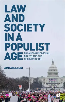 Drept și societate într-o epocă populistă: Echilibrarea drepturilor individuale și a binelui comun - Law and Society in a Populist Age: Balancing Individual Rights and the Common Good