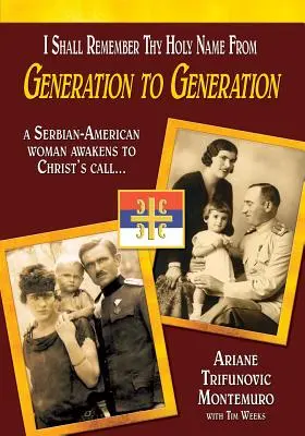 Îmi voi aduce aminte de Sfântul Tău Nume din generație în generație - I Shall Remember Thy Holy Name From Generation to Generation