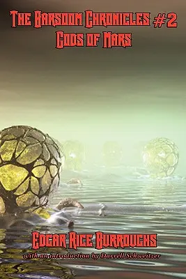 Cronicile Barsoom #2 Zeii lui Marte - The Barsoom Chronicles #2 Gods of Mars