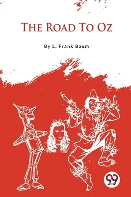 Drumul spre Oz - The Road To Oz