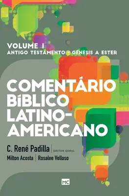 Comentrio Bblico Latino-americano - Volumul 1: Pentateucos e Histricos - Comentrio Bblico Latino-americano - Volume 1: Pentateucos e Histricos