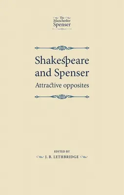 Shakespeare și Spenser: Opusuri atrăgătoare - Shakespeare and Spenser: Attractive Opposites